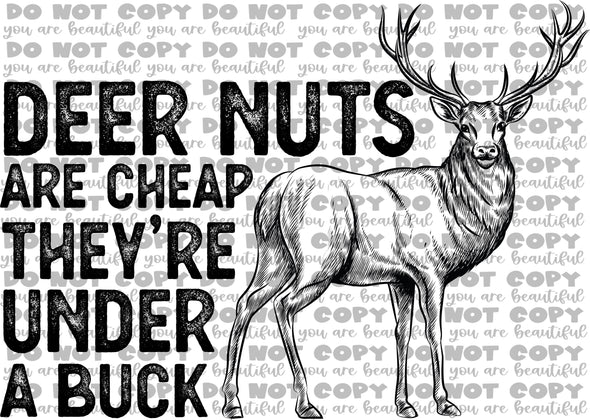 Deer Nuts are Cheap They’re Under a Buck **DIGI PRINT/DTF/CLEAR FILM** TRANSFERS (NO MOQ)