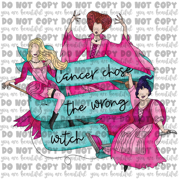 Cancer Chose Wrong Witch Blue **DIGI PRINT/DTF/CLEAR FILM** TRANSFERS (NO MOQ)