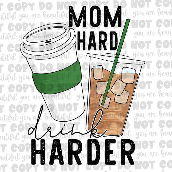 Mom Hard, Drink Harder Coffee **DIGI PRINT/DTF/CLEAR FILM** TRANSFERS (NO MOQ)