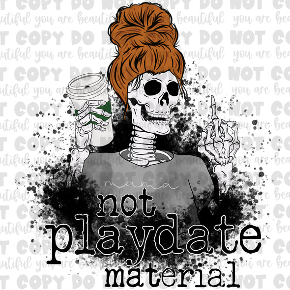 Not Playdate Material Red **DIGI PRINT/DTF/CLEAR FILM** TRANSFERS (NO MOQ)