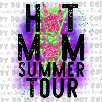 Hot Mom Summer Tour **DIGI PRINT/DTF/CLEAR FILM** TRANSFERS (NO MOQ)