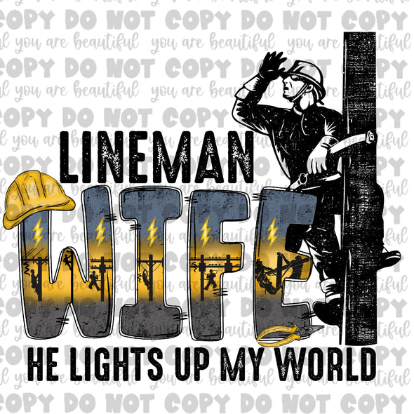 Lineman Wife, He Lights Up My World **DIGI PRINT/DTF/CLEAR FILM** TRANSFERS (NO MOQ)