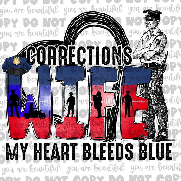 Corrections Wife, My Heart Bleeds Blue **DIGI PRINT/DTF/CLEAR FILM** TRANSFERS (NO MOQ)