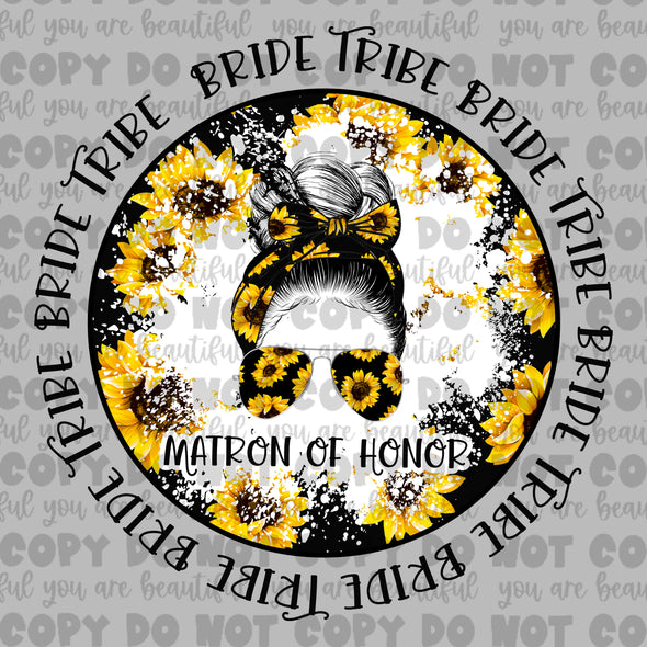 Sunflower Bride Tribe - Matron Of Honor *DIGI PRINT/DTF/CLEAR FILM** TRANSFERS (NO MOQ)