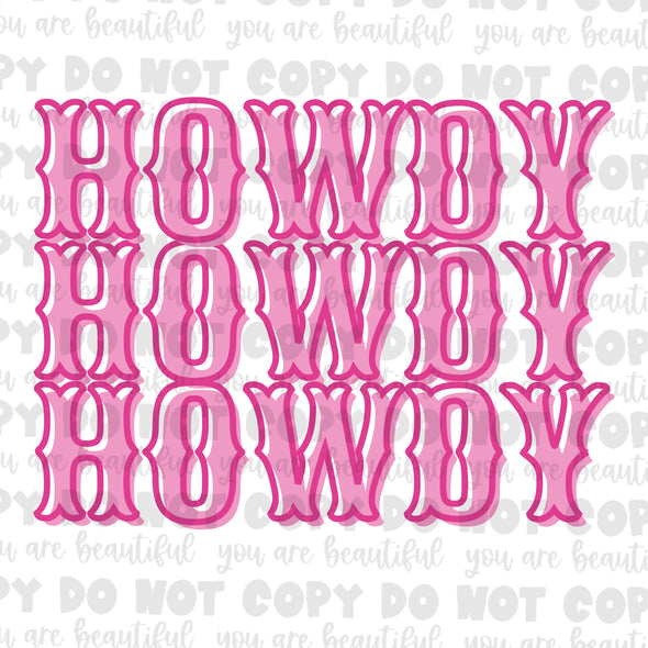 Stacked Pink Howdy *DIGI PRINT/DTF/CLEAR FILM** TRANSFERS (NO MOQ)
