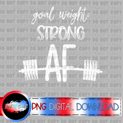 Goal Weight: Strong AF - White Digital Download