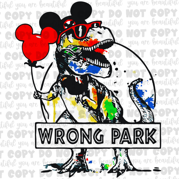Wrong Park **DIGI PRINT/DTF/CLEAR FILM** TRANSFERS (NO MOQ)