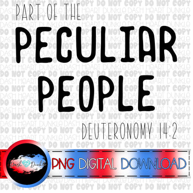Part Of The Peculiar People - Deuteronomy 14:2 Digital Download