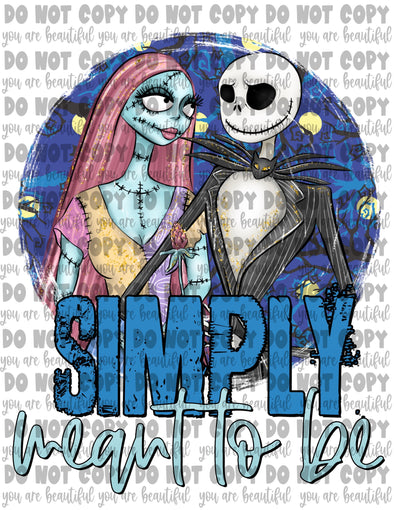 Simply Meant To Be *DIGI PRINT/DTF/CLEAR FILM** TRANSFERS (NO MOQ)