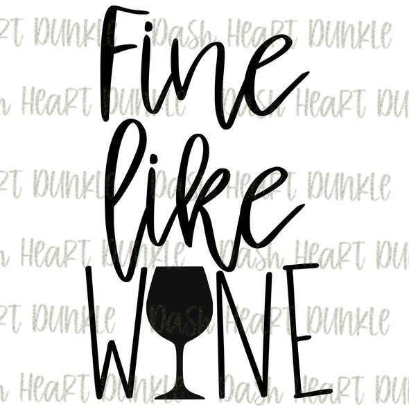 Fine Like Wine Digital Download