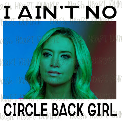 I Ain't No Circle Back Girl Digital Download