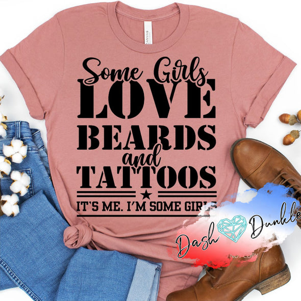 Some Girls Love Beards and Tattoos Tee