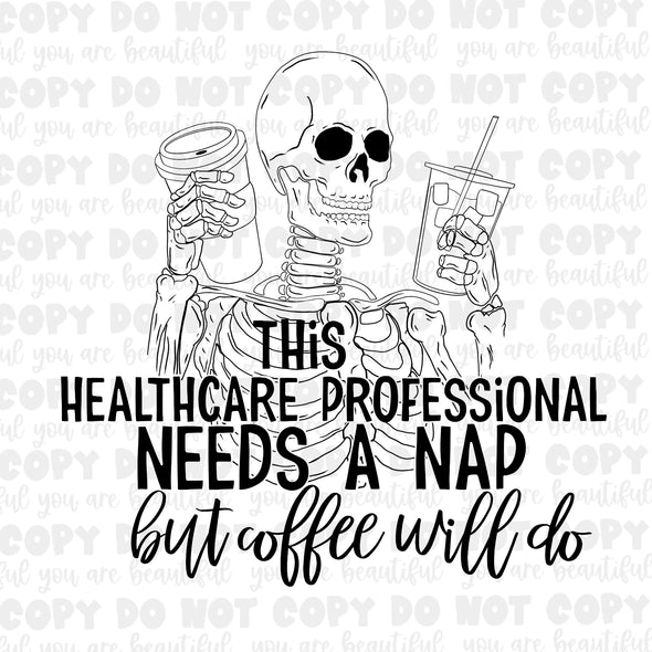 Black This Healthcare Professional But Coffee Will Do Sublimation Transfer