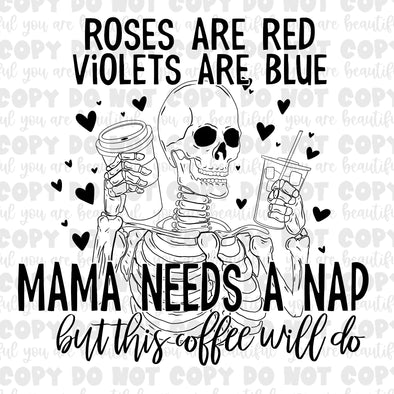 Black Roses Are Red This Mama But Coffee will Do Sublimation Transfer