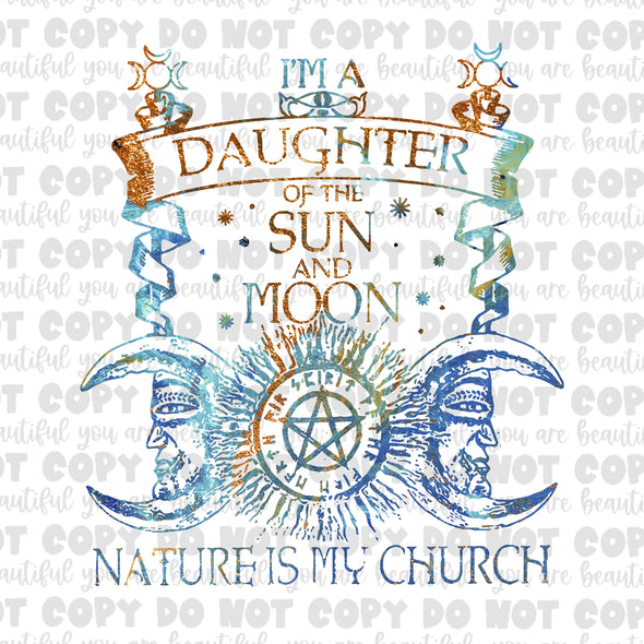I'm A Daughter Of The Sun And Moon Print Sublimation Transfer