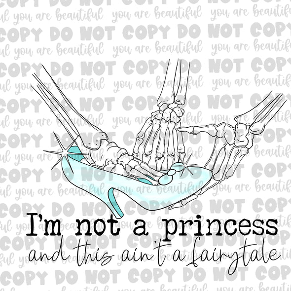I'm Not A Princess **DIGI PRINT/DTF/CLEAR FILM** TRANSFERS (NO MOQ)