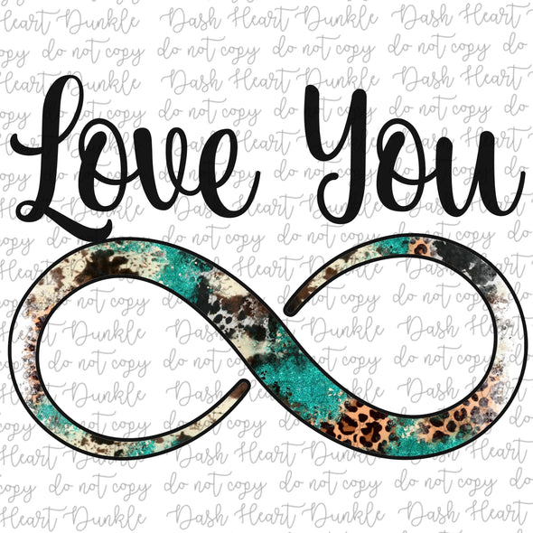 Turquoise Cowhide Love You Infinity Digital Download