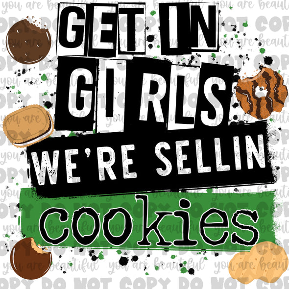Get In Girls We're Selling Cookies Sublimation Transfer