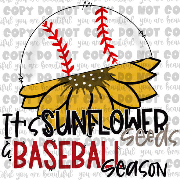 It's Sunflower Seeds and Baseball Season Sublimation Transfer