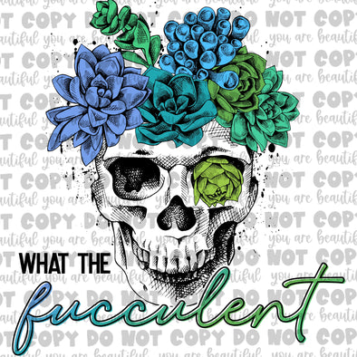 What The Fucculent Skull Black With Colored Succulents **DIGI PRINT/DTF/CLEAR FILM** TRANSFERS (NO MOQ)