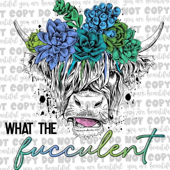 What The Fucculent White Cow With Colored Succulents **DIGI PRINT/DTF/CLEAR FILM** TRANSFERS (NO MOQ)