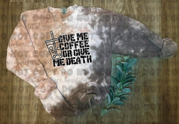 Give Me Coffee Or Give Me Death Sublimation Transfer