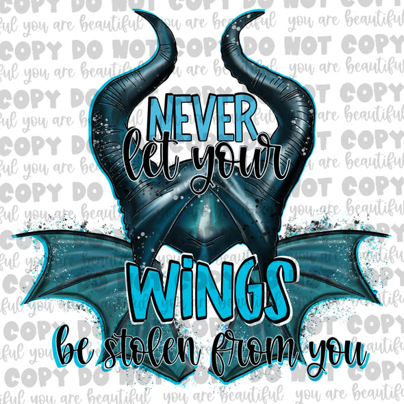 Never Let Your Wings Be Stolen From You Sublimation Transfer