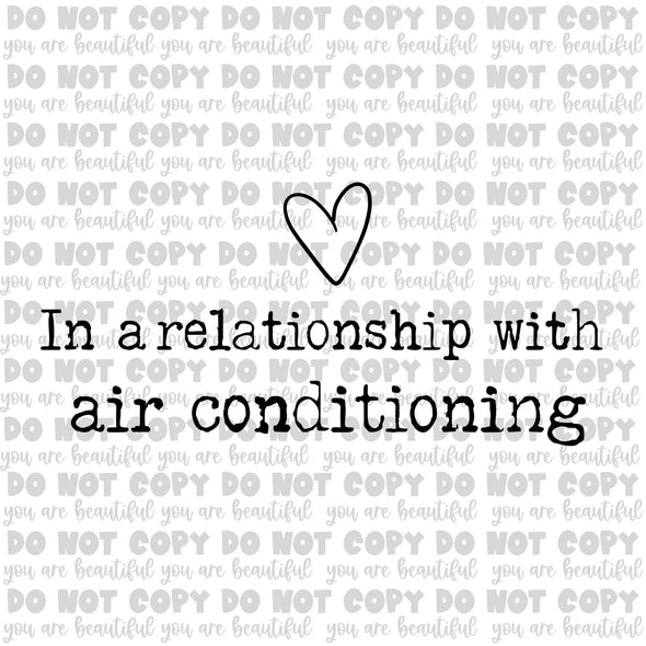 In A Relationship With Air Conditioning Sublimation Transfer